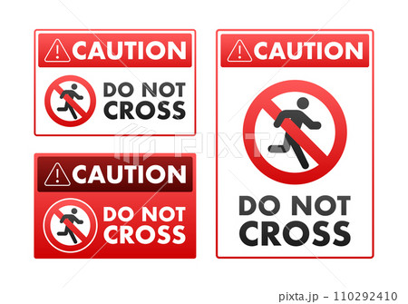 Collection of Red Caution Signs with Do Not Cross Symbols, Isolated on White Background, Vector Illustration for Safety and Warning Use. 110292410