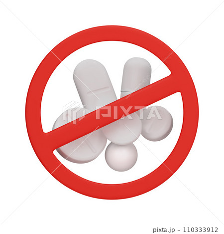 Different pills and tabs. 3D vector medicines with a restriction sign. A symbol of the prohibition on taking medical drugs. Concept 3D vector illustration isolated on a white background 110333912
