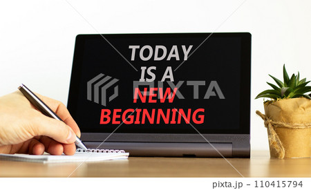 Today is a new beginning symbol. Concept words Today is a new beginning on beautiful black tablet. Businessman hand. Beautiful white background. Business today is new beginning concept. Copy space. 110415794