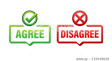 Agree and Disagree Concept Bubbles Vector Illustration with Checkmark and Cross Icons 110436626
