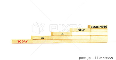 Today is a new beginning symbol. Concept words Today is a new beginning on wooden blocks stairs. Beautiful white table white background. Business today is a new beginning concept. Copy space. Today is a new beginning symbol. Concept words Today is a new beginning on wooden blocks stairs. Beautiful white table white background. Business today is a new beginning concept. Copy space. 110449359
