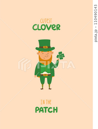 Happy St Patricks Day greeting card with cute leprechaun with clover. Flat design vector illustration. Cutest clover in the patch quote Happy St Patricks Day greeting card with cute leprechaun with clover. Flat design vector illustration. Cutest clover in the patch quote 110490143