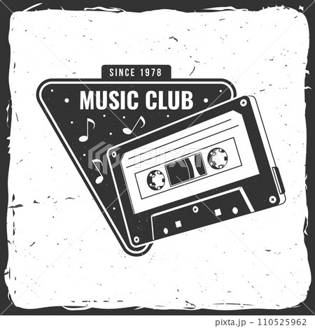 Music club logo, badge, label. Retro poster, banner with Audio cassette tape, vintage typography design for t shirt, emblem, logo, badge design. Vector illustration. Equipment for listening and Music club logo, badge, label. Retro poster, banner with Audio cassette tape, vintage typography design for t shirt, emblem, logo, badge design. Vector illustration. Equipment for listening and 110525962