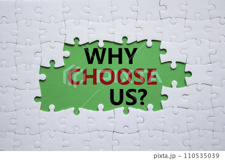 Why choose us symbol. Concept words Why choose us on white puzzle. Beautiful green background. Business and Why choose us concept. Copy space. Why choose us symbol. Concept words Why choose us on white puzzle. Beautiful green background. Business and Why choose us concept. Copy space. 110535039