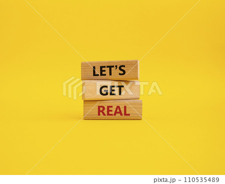 Lets get real symbol. Concept words Lets get real on wooden blocks. Beautiful yellow background. Business and Lets get real concept. Copy space. Lets get real symbol. Concept words Lets get real on wooden blocks. Beautiful yellow background. Business and Lets get real concept. Copy space. 110535489