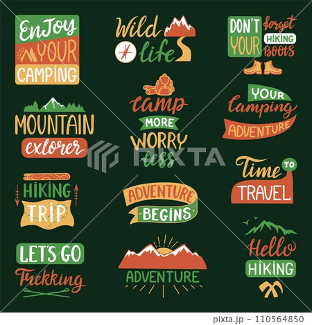 Hiking lettering phrases. Positive camping slogans, adventure on nature motivational prints for mug or t-shirt. Hand drawn neoteric vector quotes Hiking lettering phrases. Positive camping slogans, adventure on nature motivational prints for mug or t-shirt. Hand drawn neoteric vector quotes 110564850