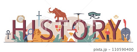 History header. Typographic composition, past and ancient civilization elements, science, paleontology and archeology, educational poster, cartoon flat isolated nowaday vector concept History header. Typographic composition, past and ancient civilization elements, science, paleontology and archeology, educational poster, cartoon flat isolated nowaday vector concept 110590400