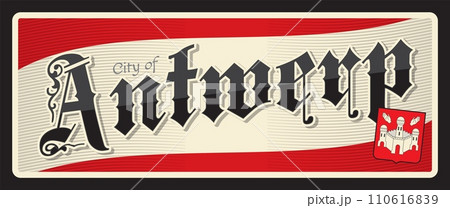 Antwerp Belgian city travel sticker and plate, vector tin sign and luggage tag. Belgium travel and tourism trip sticker or emblem with flag. Capital of Antwerp Province in Flemish Region, Anvers Antwerp Belgian city travel sticker and plate, vector tin sign and luggage tag. Belgium travel and tourism trip sticker or emblem with flag. Capital of Antwerp Province in Flemish Region, Anvers 110616839