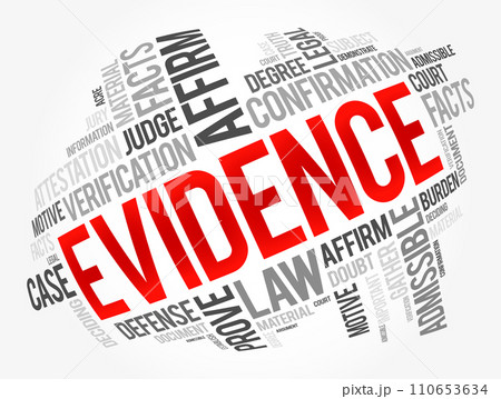 Evidence - available body of facts or information indicating a belief or proposition is true or valid, word cloud concept background 110653634