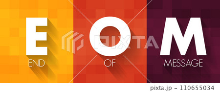 EOM - End Of Message acronym, business concept background 110655034