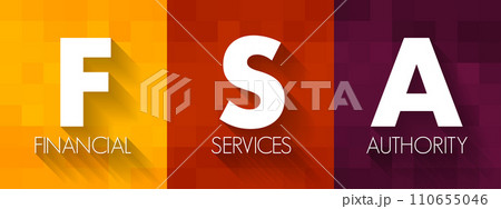 FSA Financial Services Authority - quasi-judicial body accountable for the regulation of the financial services industry, acronym text concept background 110655046
