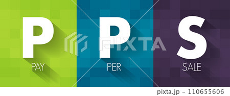 PPS Pay Per Sale - online advertisement pricing system where the website owner is paid on the basis of the number of sales that are directly generated by an advertisement, acronym text concept 110655606