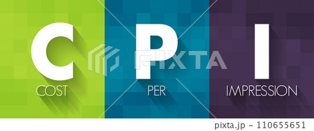 CPI - Cost Per Impression are terms used in traditional advertising media selection, online advertising and marketing related to web traffic, acronym text concept background CPI - Cost Per Impression are terms used in traditional advertising media selection, online advertising and marketing related to web traffic, acronym text concept background 110655651