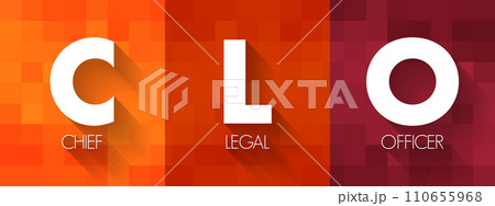 CLO Chief Legal Officer - head of the corporate legal department and is responsible for the legal affairs of the entire corporation, acronym text concept background 110655968