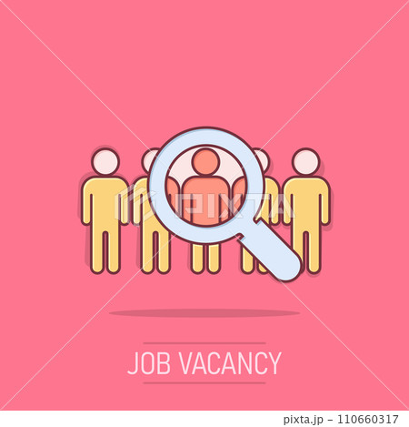Search job vacancy icon in comic style. Loupe career vector cartoon illustration on white isolated background. Find employer business concept splash effect. Search job vacancy icon in comic style. Loupe career vector cartoon illustration on white isolated background. Find employer business concept splash effect. 110660317