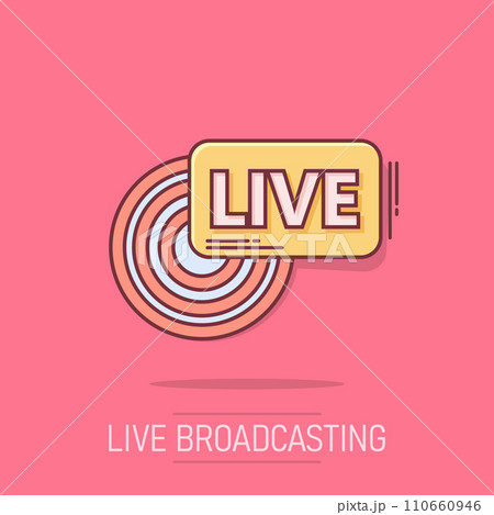 Live broadcast icon in comic style. Antenna vector cartoon illustration on white isolated background. On air business concept splash effect. 110660946