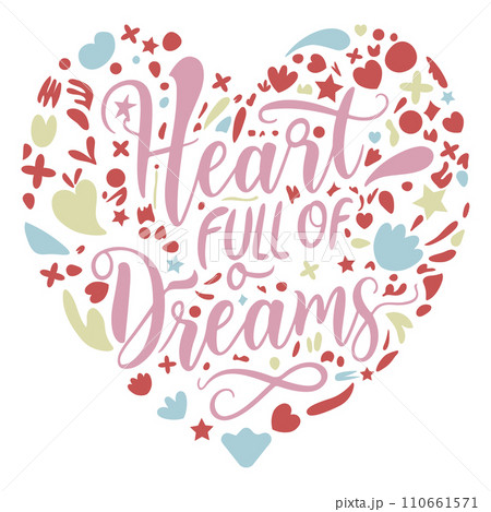 Dreamy Heartscape: 'Heart Full of Dreams' Typography Art with Elements Dreamy Heartscape: 'Heart Full of Dreams' Typography Art with Elements 110661571