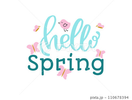 Hello Spring text with cute bird and butterflies. Seasonal greeting card design. Springtime celebration vector illustration. Hello Spring text with cute bird and butterflies. Seasonal greeting card design. Springtime celebration vector illustration. 110678394