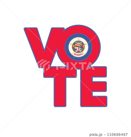 Vote sign, postcard, poster. Banner with Minnesota flag. Vector illustration. Vote sign, postcard, poster. Banner with Minnesota flag. Vector illustration. 110686487