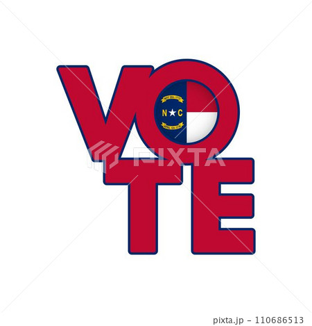 Vote sign, postcard, poster. Banner with North Carolina flag. Vector illustration. Vote sign, postcard, poster. Banner with North Carolina flag. Vector illustration. 110686513