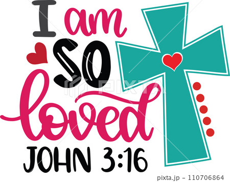 I Am So Loved Easter, Spring, Easter, Tulips Flower, Happy Easter Vector Illustration File I Am So Loved Easter, Spring, Easter, Tulips Flower, Happy Easter Vector Illustration File 110706864
