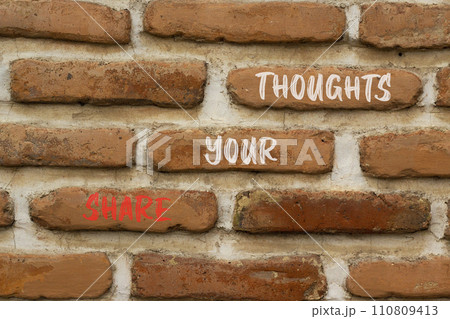 Share your thoughts symbol. Concept words Share your thoughts on beautiful brown brick. Beautiful brown brick wall background. Business and share your thoughts concept. Copy space. 110809413