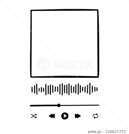 Music player interface in doodle style. Handdrawn audio app panel with buttons, progress slider bar, equalizer and album cover frame. Trendy song plaque. Vector graphic illustration Music player interface in doodle style. Handdrawn audio app panel with buttons, progress slider bar, equalizer and album cover frame. Trendy song plaque. Vector graphic illustration 110827773