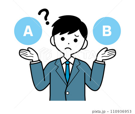 AとBを比較して迷っているスーツ姿の男性 AとBを比較して迷っているスーツ姿の男性 110936953