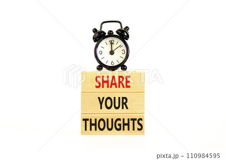 Share your thoughts symbol. Concept words Share your thoughts on beautiful wooden blocks. Beautiful white table white background. Black alarm clock. Business share your thoughts concept. Copy space. 110984595