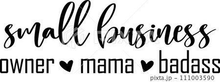 Small Business Mom Life, Funny Mom, Mothers Day Vector Illustration File 111003590