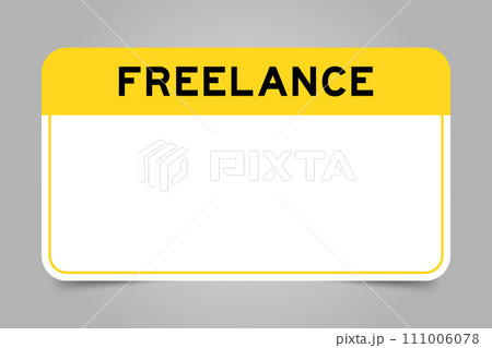 Label banner that have yellow headline with word freelance and white copy space, on gray background Label banner that have yellow headline with word freelance and white copy space, on gray background 111006078