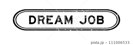 Grunge black dream job word rubber seal stamp on white background 111006533
