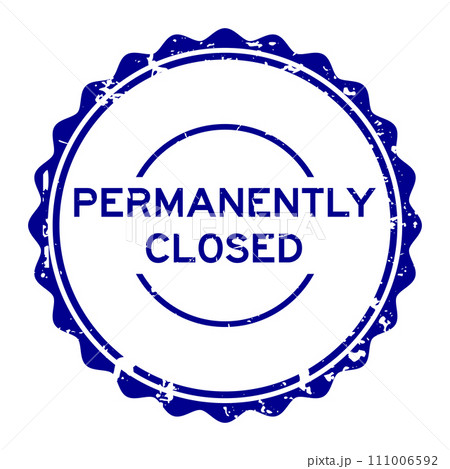 Grunge blue permanently closed word round rubber seal stamp on white background 111006592