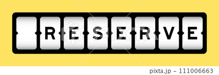 Black color in word reserve on slot banner with yellow color background Black color in word reserve on slot banner with yellow color background 111006663