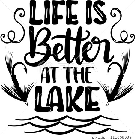 Life Is Better At The Lake, Beach, Summer Holiday, Vector Illustration File 111009935