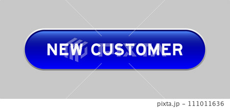 Blue color capsule shape button with word new customer on gray background 111011636