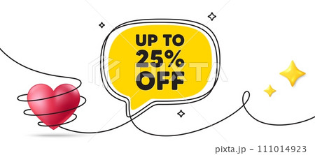 Up to 25 percent off sale. Continuous line art banner. Discount offer price sign. Special offer symbol. Save 25 percentages. Discount tag speech bubble background. Wrapped 3d heart icon. Vector 111014923