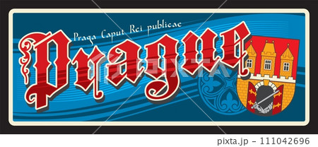 Prague capital city of Czech republic. Vector travel plate or sticker, vintage tin sign, retro vacation postcard or journey signboard, luggage tag. Souvenir card with coat of arms and slogan Prague capital city of Czech republic. Vector travel plate or sticker, vintage tin sign, retro vacation postcard or journey signboard, luggage tag. Souvenir card with coat of arms and slogan 111042696