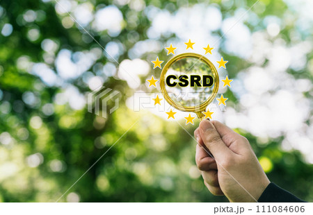 Corporate Sustainability Reporting Directive (CSRD) Concept. The European Union and financial reporting standards regarding sustainability disclosures. Corporate Sustainability Reporting Directive (CSRD) Concept. The European Union and financial reporting standards regarding sustainability disclosures. 111084606