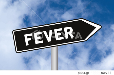Fever road sign on sky background Fever road sign on sky background 111108511