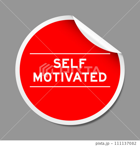 Red color peel sticker label with word self motivated on gray background Red color peel sticker label with word self motivated on gray background 111137082