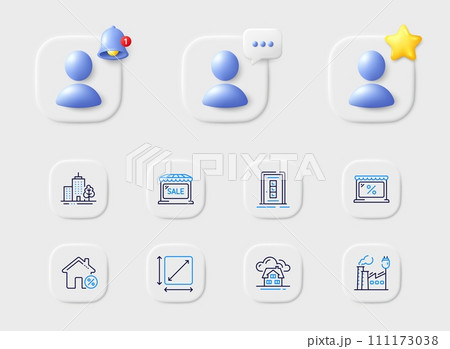 Market, Loan house and Square area line icons. Placeholder with 3d star, reminder bell, chat. Pack of Door, Market sale, Factory icon. Skyscraper buildings, Building pictogram. Vector 111173038