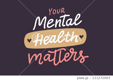 Mental health matters. Inspirational positive quote, vector hand drawn calligraphy, card template 111272003