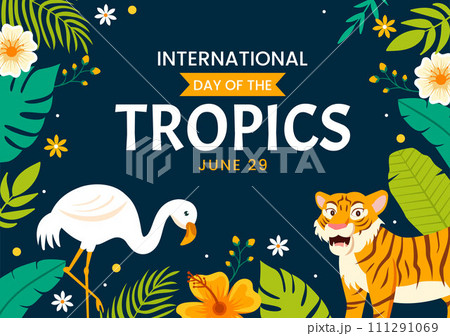 International Day of the Tropics Vector Illustration on 29 June with Animal, Grass and Flower Plants to Preserve Tropic in Nature Flat Background International Day of the Tropics Vector Illustration on 29 June with Animal, Grass and Flower Plants to Preserve Tropic in Nature Flat Background 111291069