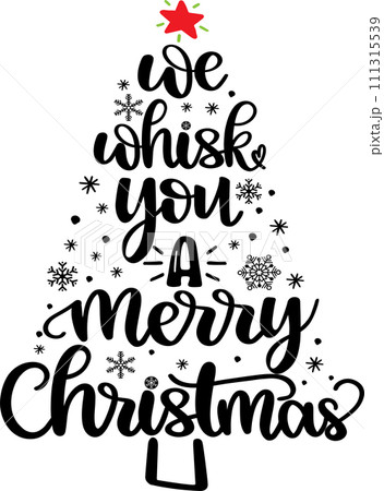 We Whisk You A Merry Christmas, Merry Christmas, Santa, Christmas Holiday, Vector Illustration File 111315539