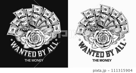 Label with fanned US 100 dollar bills, stacks of coins, dollar sign, rose made of paper dollar notes. Text Wanted by all. Cash money. Concept illustration on black, white background. Not AI Label with fanned US 100 dollar bills, stacks of coins, dollar sign, rose made of paper dollar notes. Text Wanted by all. Cash money. Concept illustration on black, white background. Not AI 111315904