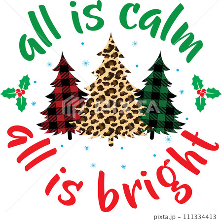 All is Calm, All is Bright, Merry Christmas, Santa, Christmas Holiday, Vector Illustration File 111334413