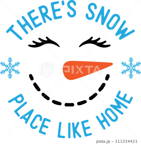 There's Snow Place Like Home, Merry Christmas, Santa, Christmas Holiday, Vector Illustration File There's Snow Place Like Home, Merry Christmas, Santa, Christmas Holiday, Vector Illustration File 111334421