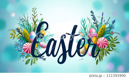 Easter lettering with colorful eggs, branches and flowers. Easter banner with text Easter. 111393900