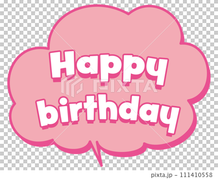 Happy birthdayの吹き出し ピンク Happy birthdayの吹き出し ピンク 111410558